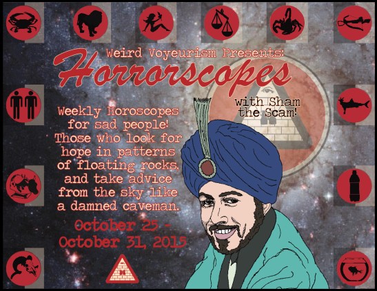 Horrorscopes Oct.25 1